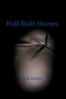 Half-Built Houses 0987970100 Book Cover