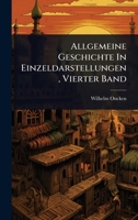 Allgemeine Geschichte In Einzeldarstellungen, Vierter Band (German Edition) 1024470008 Book Cover