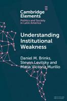 Understanding Institutional Weakness: Power and Design in Latin American Institutions 1108738885 Book Cover