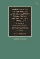Dalhuisen on Transnational and Comparative Commercial, Financial and Trade Law Volume 1: The Transnationalisation of Commercial and Financial Law. The New Lex Mercatoria and Its Sources 1509977988 Book Cover