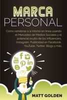 Marca personal: C�mo venderse a s� mismo en l�nea usando el Mercadeo de Medios Sociales y el potencial oculto de los Influencers, Instagram, Publicidad en Facebook, YouTube, Twitter, Blogs y m�s 1647487005 Book Cover