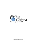 I Hope The Flight Is Delayed B0DRHS2NNX Book Cover
