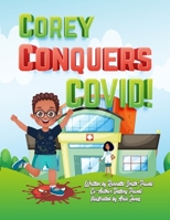 Corey Conquers Covid! B09MYSRQG4 Book Cover