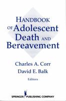 Handbook of Adolescent Death And Bereavement 0826192408 Book Cover