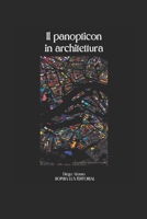 Il panopticon in architettura (Italian Edition) B0CTQDDYYV Book Cover