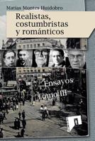 Realistas, Costumbristas y Romanticos: Ensayos. Tomo III 1985578387 Book Cover