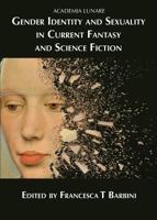 Gender Identity and Sexuality in Current Fantasy and Science Fiction 1911143247 Book Cover