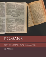 Romans for the Practical Messianic 1497322243 Book Cover