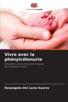 Vivre avec la phénylcétonurie (French Edition) 6208052661 Book Cover