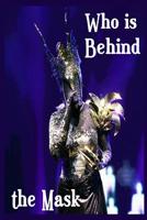 Who Is Behind the Mask 1092113789 Book Cover