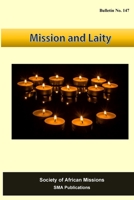 Mission and Laity: SMA Bulletin No 147 1545208115 Book Cover