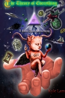 The Theory of Everything: A Book about Something Vol 1 1329963660 Book Cover