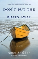 Don't Put the Boats Away 1631526022 Book Cover