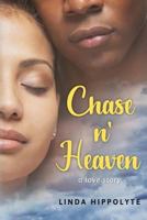 Chase n' Heaven 1530798256 Book Cover