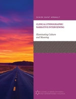 Clinical Ethnographic Narrative Interviewing: Illuminating Culture and Meaning 1793566356 Book Cover