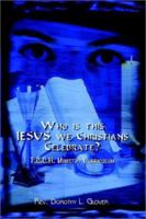 Who is this Jesus We Christians Celebrate?: T.C.C.H. Ministry Curriculum 1403376433 Book Cover
