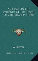 An Essay On The Evidence Of The Truth Of Christianity 1165309513 Book Cover