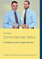 Schimmernder Beton: Profitabel mit dem richtigen Mindset 3848215012 Book Cover