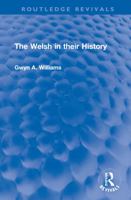 The Welsh in Their History 1032273003 Book Cover