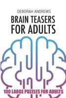 Brain Teasers for Adults: Triplets Puzzles - 100 Large Puzzles for Adults 1983207195 Book Cover