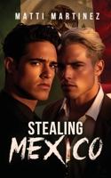 Stealing Mexico B0DSZTD5SN Book Cover