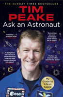 Ask an Astronaut: My Guide to Life in Space 0316512788 Book Cover