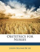 Obstetrics for Nurses - Primary Source Edition 1018471243 Book Cover