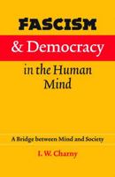 Fascism and Democracy in the Human Mind: A Bridge between Mind and Society 080321796X Book Cover