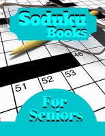 Soduku Books For Seniors: Expert Soduko Activity Book,Suduku Puzzles for Adults, Sodoku Puzzle Books Expert of Logic, Cognitive Abilities and Brain Power 1689033495 Book Cover