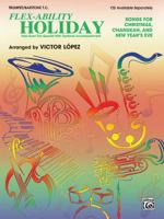 Flex-Ability Holiday -- Solo-Duet-Trio-Quartet with Optional Accompaniment: Oboe/Guitar (Melody)/Piano/Guitar Chords/Electric Bass 0739053310 Book Cover