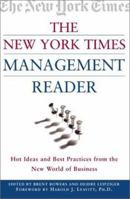 New York Times Management Reader: Hot Ideas and Best Practices from the New World of Business 0805067426 Book Cover