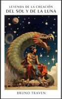 La creación del sol y de la luna: Leyenda mexicana (Spanish Edition) 0983637679 Book Cover