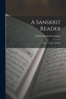 A Sanskrit Reader: Notes. 1st Ed., 1st Issue 1017224374 Book Cover