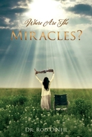 Where Are The Miracles? 1662888422 Book Cover