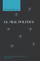 The Essentials of Global Politics (Essentials of ...) 0340816910 Book Cover