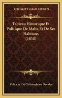 Tableau Historique Et Politique De Malte Et De Ses Habitans (1818) 1160755922 Book Cover