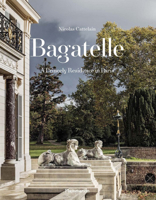 Bagatelle: A Folly in Paris 2080247522 Book Cover