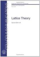 Lattice Theory (Colloquium Publications (Amer Mathematical Soc)) 0821810251 Book Cover