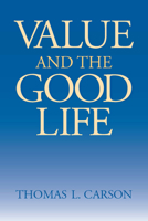Value and the Good Life 0268043531 Book Cover