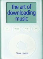 The Art Of Downloading Music 1860746187 Book Cover