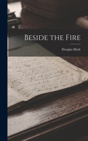 Beside The Fire: A Collection of Irish Gaelic Folk Stories (Forgotten Books) 935484264X Book Cover