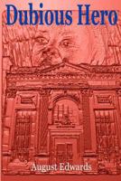 Dubious Hero 1466276029 Book Cover