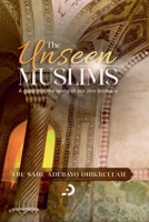 The Unseen Muslims - A Gaze into the World of our Jinn Brothers 9948753240 Book Cover