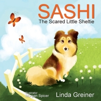 Sashi: The Scared Little Sheltie 161254214X Book Cover