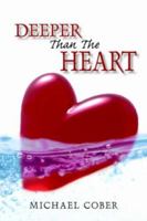 Deeper Than the Heart 1425942687 Book Cover