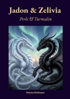 Jadon & Zelivia: Perle & Turmalin (German Edition) 3695716673 Book Cover
