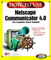 How to Use Netscape Communicator 4.0 (How to Use) 1562764675 Book Cover
