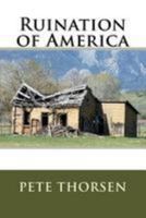 Ruination of America 1981970215 Book Cover