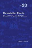 Computation Counts: An Introduction to Analytic Concepts in Computer Science 1848903103 Book Cover
