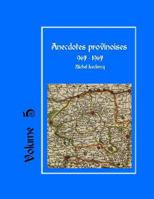 Anecdotes Provinoises, Volume 5: Provin-En-Carembault: 1000 ANS d'Histoire(s) � Partir de Documents Anciens 1522947825 Book Cover